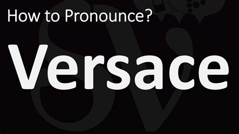 versace phonetic|versace pronunciation.